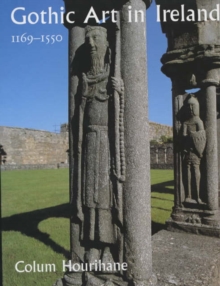 Image for Gothic Art in Ireland 1169–1550