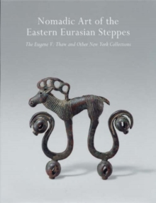 Image for Nomadic Art of the Eastern Eurasian Steppes