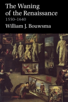 Waning of the Renaissance, 1550-1640