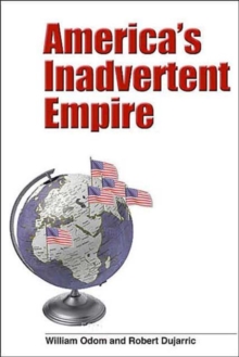 Image for America's Inadvertent Empire