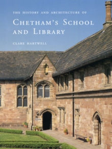 Image for The history and architecture of Chetham's School and Library