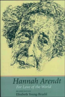 Hannah Arendt: For Love of the World