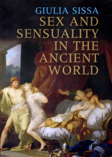 Image for Sex and sensuality in the ancient world
