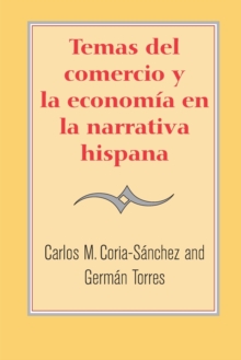 Image for Temas del comercio y la economia en la narrativa hispana