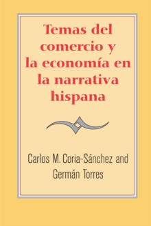 Temas del comercio y la econom?a en la narrativa hispana