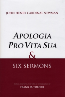 "Apologia Pro Vita Sua" and Six Sermons