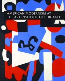 Image for American Modernism at the Art Institute of Chicago