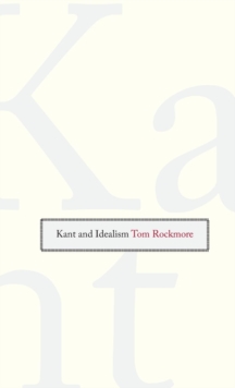 Kant and Idealism