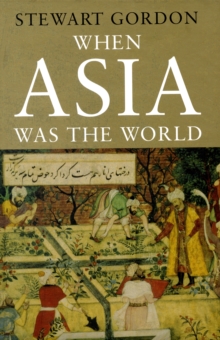When Asia Was the World