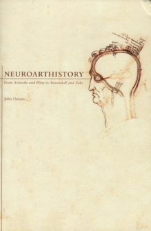Image for Neuroarthistory  : from Aristotle and Pliny to Baxandall and Zeki