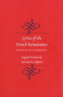 Image for Lyrics of the French Renaissance: Marot, Du Bellay and Ronsard