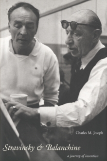 Image for Stravinsky & Balanchine: a journey of invention