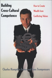Image for Building cross-cultural competence: how to create wealth from conflicting values