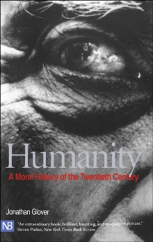 Image for Humanity: a moral history of the twentieth century