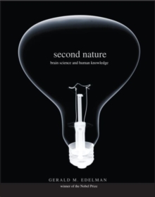 Image for Second nature: brain science and human knowledge
