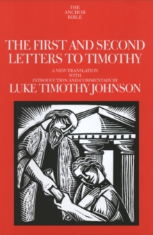 Image for The first and second letters to Timothy  : a new translation with introduction and commentary