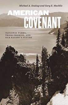 Image for American covenant  : national parks, their promise, and our nation's future