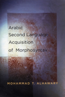 Arabic Second Language Acquisition of Morphosyntax
