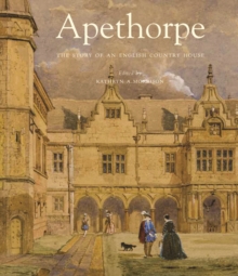Image for Apethorpe  : the story of an English country house