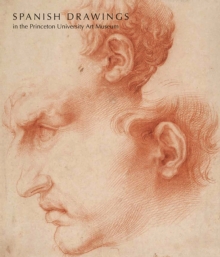 Image for Spanish Drawings in the Princeton University Art Museum