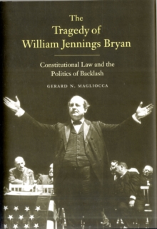 Tragedy of William Jennings Bryan