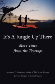 Image for It's a jungle up there: more tales from the treetops