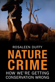Image for Nature crime: how we're getting conservation wrong