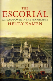 Image for The Escorial  : art and power in the Renaissance