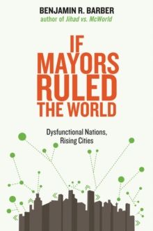 Image for If Mayors Ruled the World