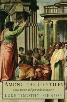 Image for Among the gentiles  : Greco-Roman religion and Christianity