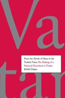 From the Abode of Islam to the Turkish Vatan