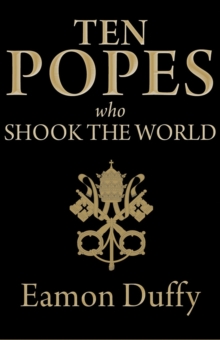Image for Ten popes who shook the world