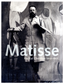 Image for Matisse  : radical invention, 1913-1917