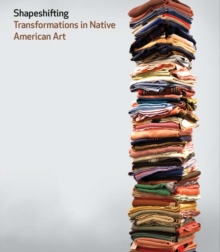 Image for Shapeshifting  : transformations in Native American art