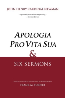 "Apologia Pro Vita Sua" and Six Sermons