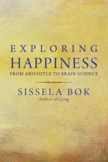 Image for Exploring happiness  : from Aristotle to brain science