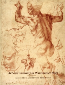 Image for Art and anatomy in Renaissance Italy  : images from a scientific revolution