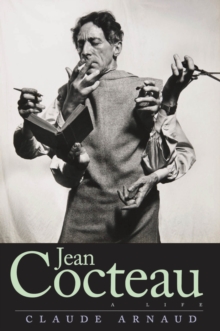 Image for Jean Cocteau: A Life
