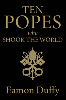 Image for Ten popes who shook the world