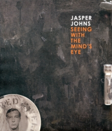 Image for Jasper Johns  : seeing with the mind's eye