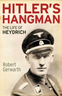 Hitler’s Hangman: The Life of Heydrich