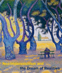 Image for Neo-Impressionism and the Dream of Realities