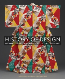 Image for History of design  : decorative arts and material culture, 1400-2000