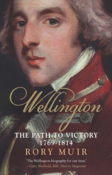 Image for Wellington: the path to victory, 1769-1814