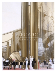 Image for Elegance in the age of crisis  : fashions of the 1930s