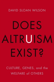 Image for Does altruism exist?: culture, genes, and the welfare of others