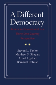 Image for A different democracy: American government in a 31-country perspective