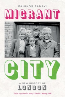 Image for Migrant city : a new history of london