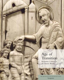 Image for Age of transition  : Byzantine culture in the Islamic world