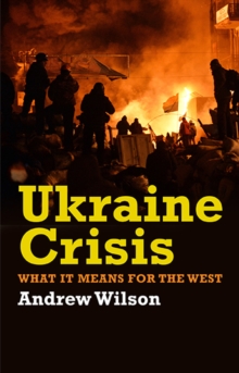 Image for Ukraine Crisis : What It Means for the West